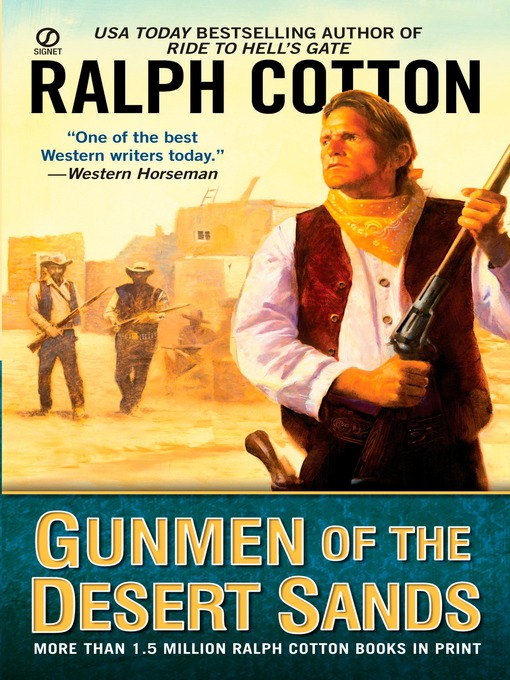 Title details for Gunmen of the Desert Sands by Ralph Cotton - Available